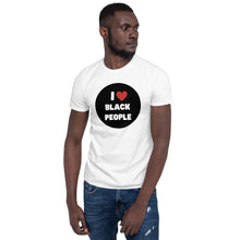 Load image into Gallery viewer, I Love Black People Unisex T-Shirt